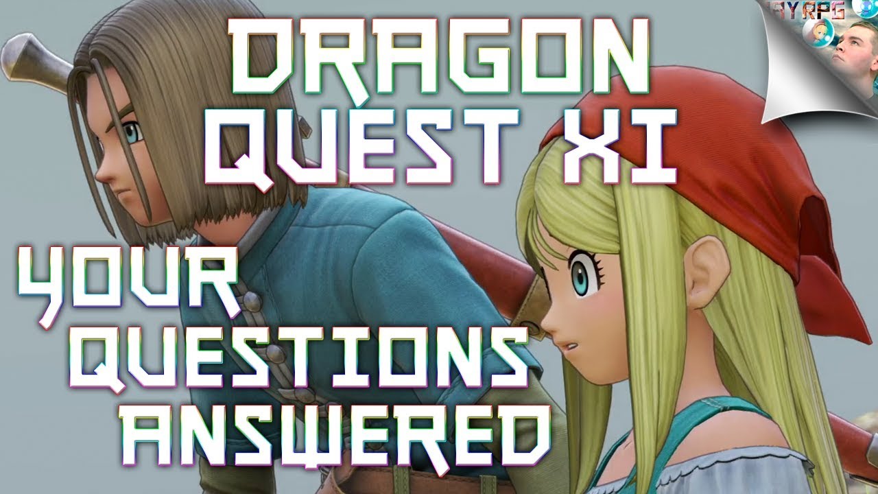 Dragon Quest XI: Your Questions Answered! - Dragon Quest 11 Q&A (English, Full Version)