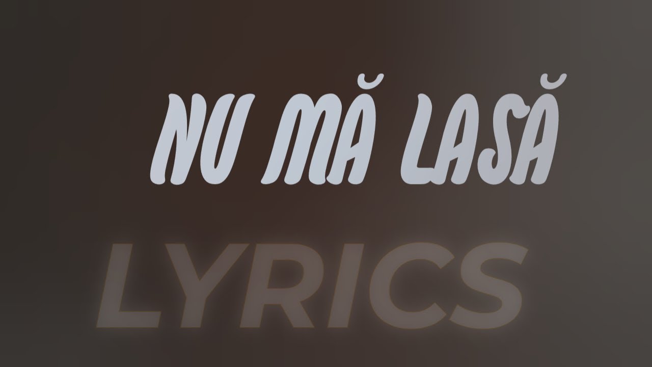 Tóth Andi - Nu mă lasă (Lyrics)