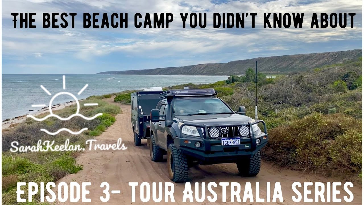 EP12 LITTLE BAY HORROCKS / FISHING / OFF ROAD CARAVAN / LAP OF AUSTRALIA / BEACH CAMPING