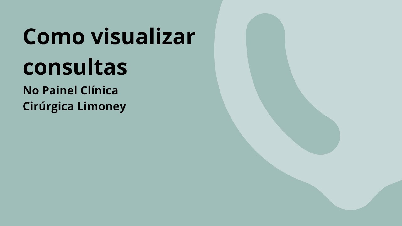 Como visualizar consultas no Painel Clínica Cirúrgica Limoney