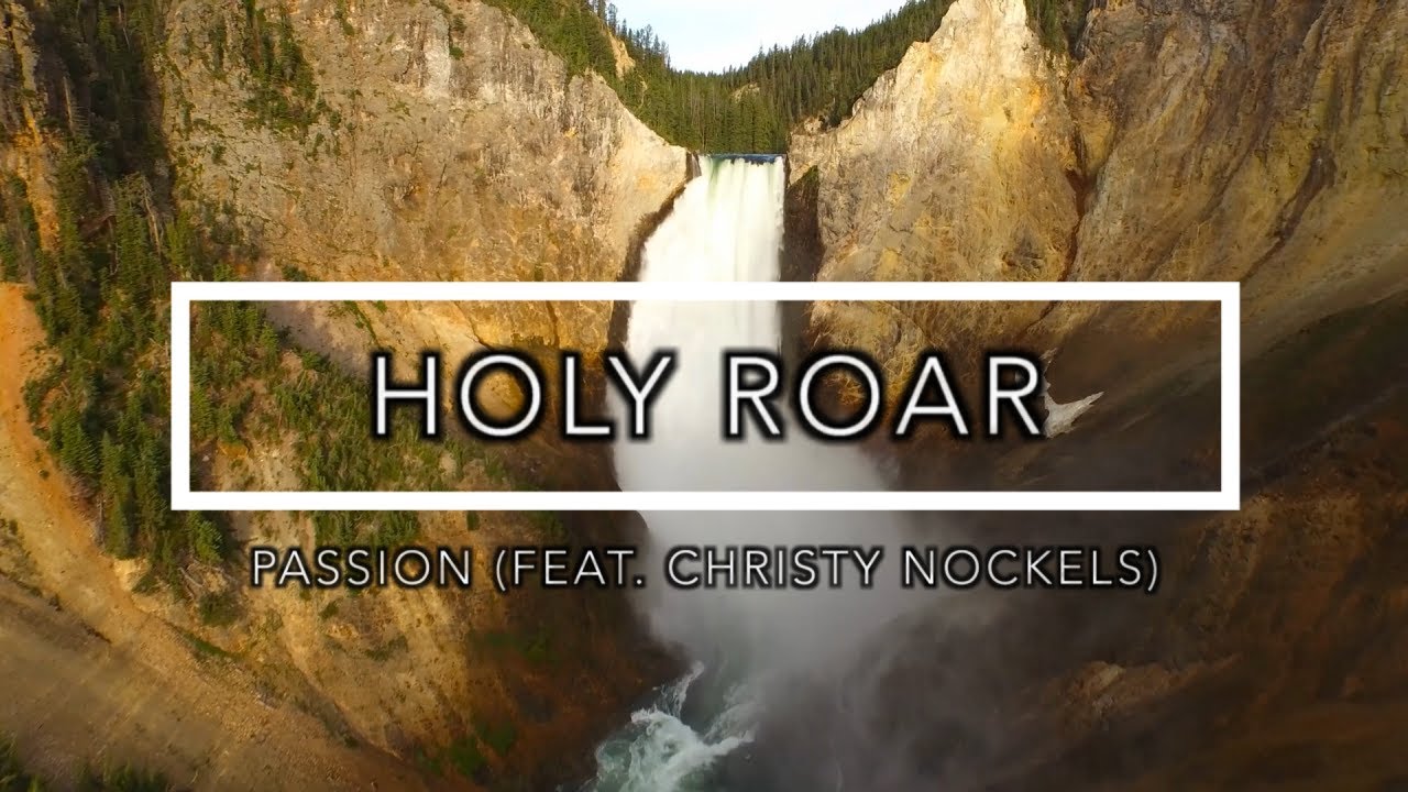 🔴 HOLY ROAR (with Lyrics) Christy Nockles & Passion