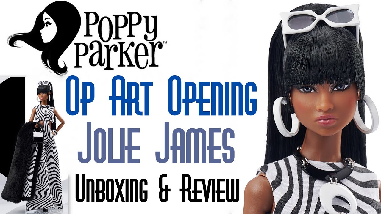 🖼️ OP ART OPENING JOLIE JAMES 🌺 POPPY PARKER DOLL 👑 EDMOND'S COLLECTIBLE WORLD 🌎 UNBOXING & REVIEW
