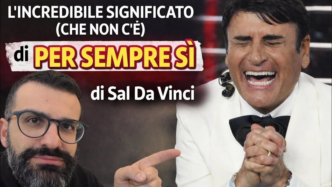 L&rsquo;incredibile significato di &lsquo;Per sempre s&igrave;&rsquo; di Sal Da Vinci 