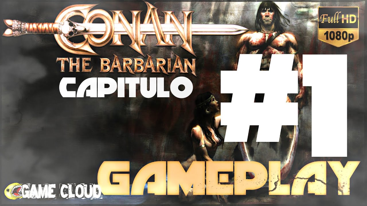 CONAN | Gameplay Español PS3 | Episodio 1: El Cimmerio | Walkthrough Sin Comentarios