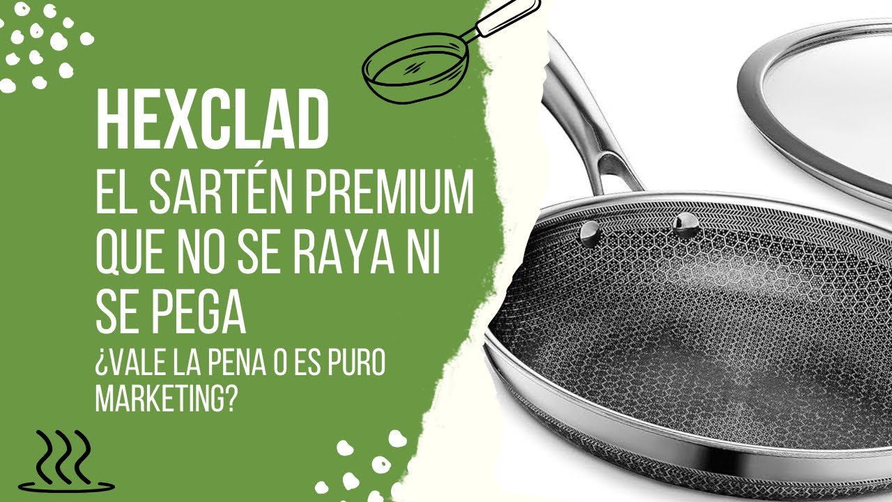 HexClad, el sart&eacute;n premium que no se raya ni se pega: &iquest;Vale la pena o es puro marketing?