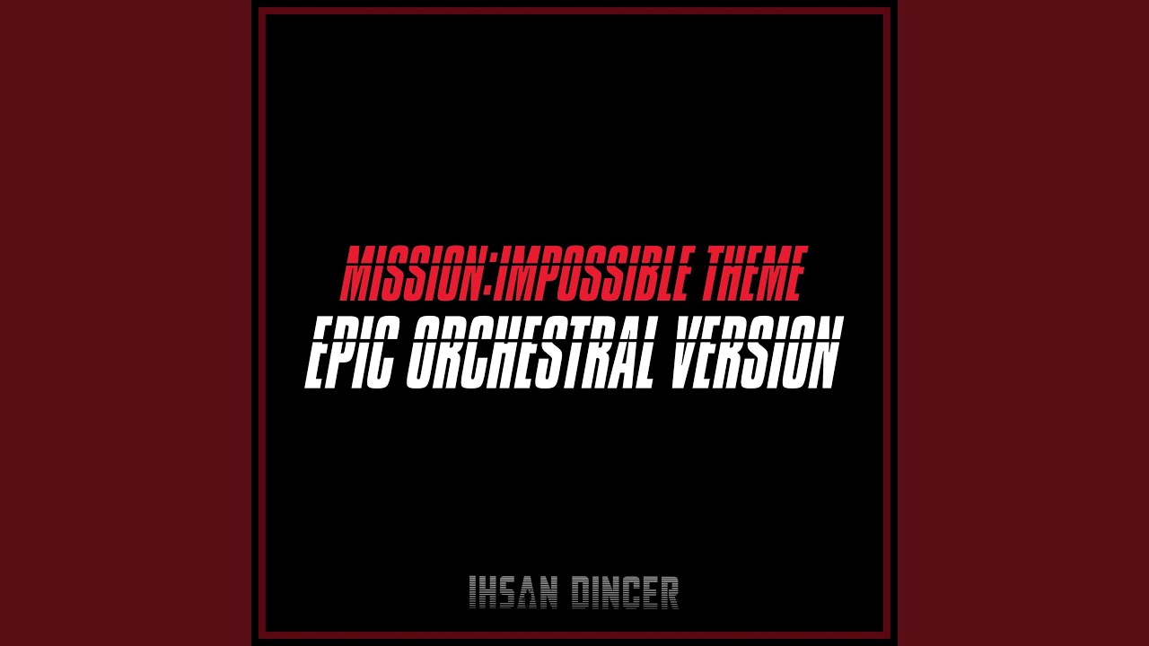 Mission Impossible Theme (EPIC ORCHESTRAL Version)