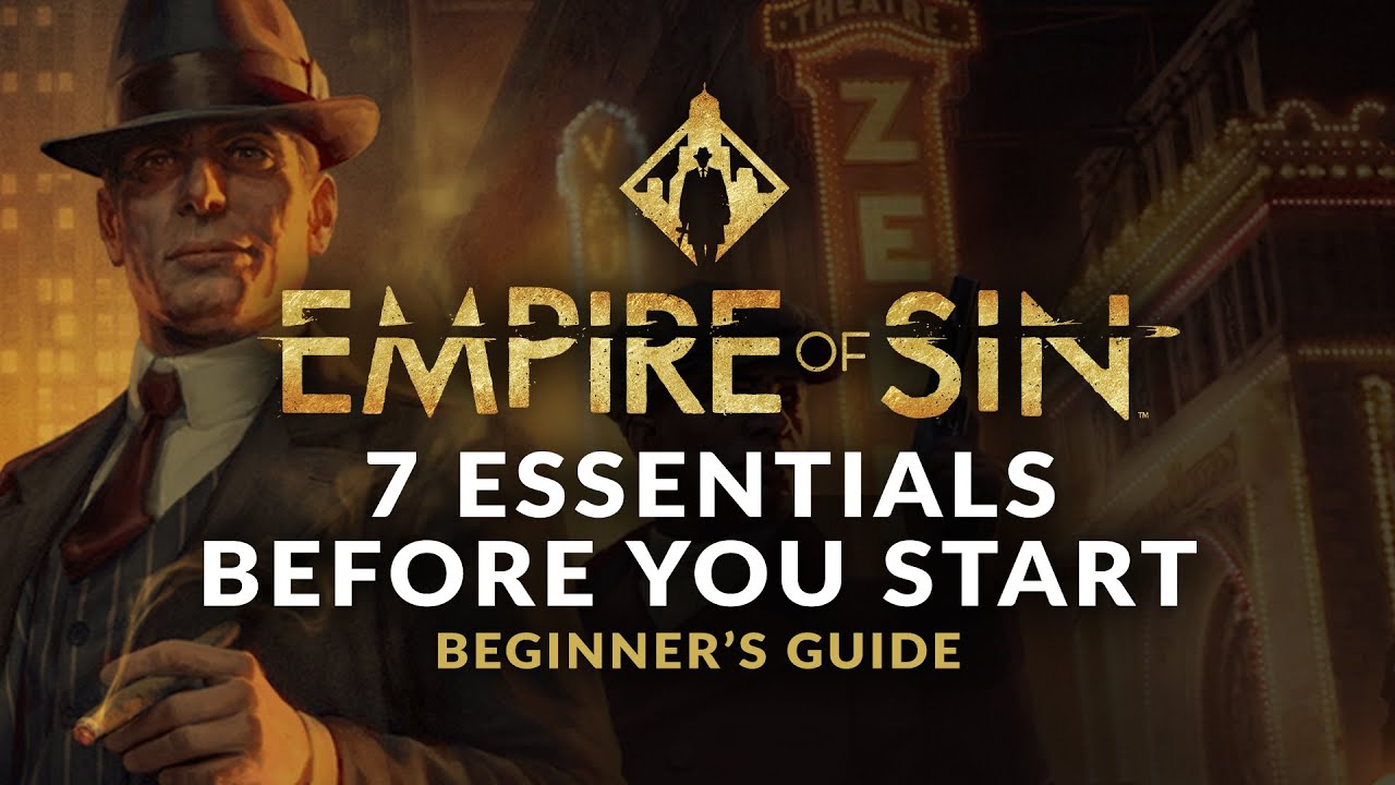 EMPIRE OF SIN | Beginner's Guide - 7 Essentials Before you Start