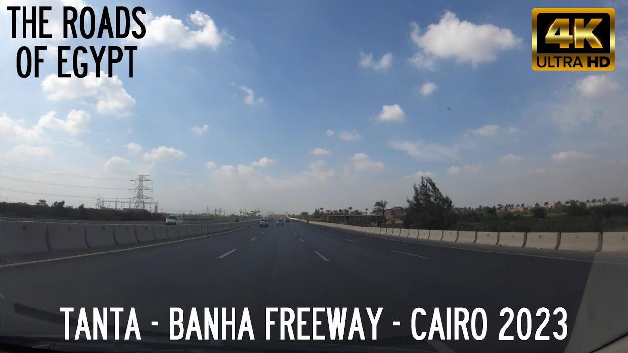 Танта – шоссе Банха – Каир 2023 – Дороги Египта 🇪🇬