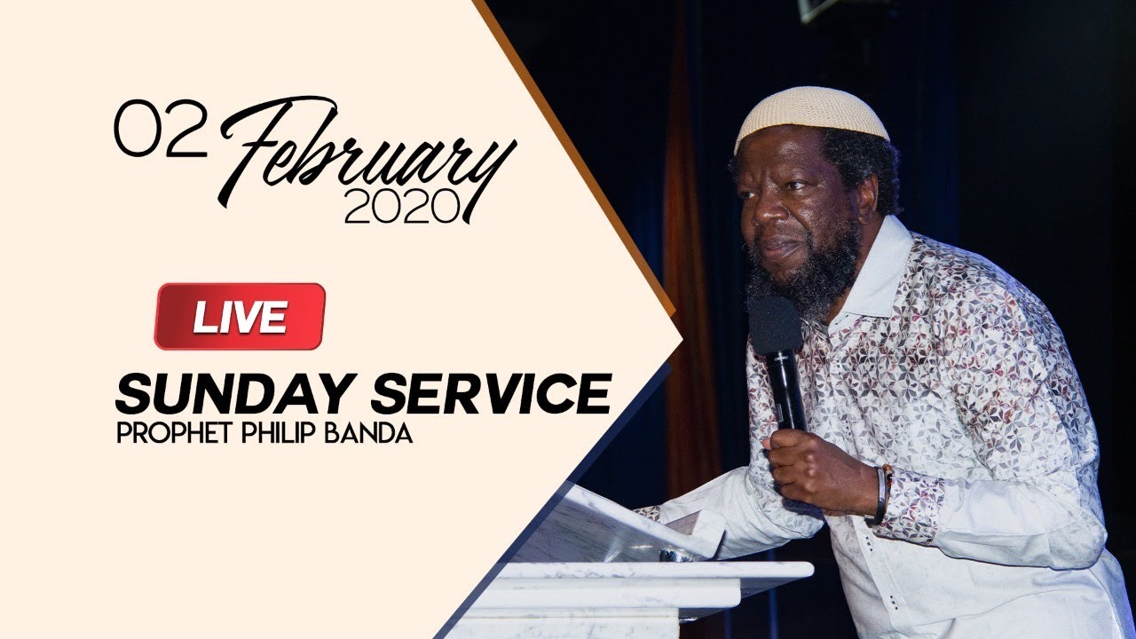 Sunday Live 2nd Service (Prophet Philip Banda) - 02 February 2020