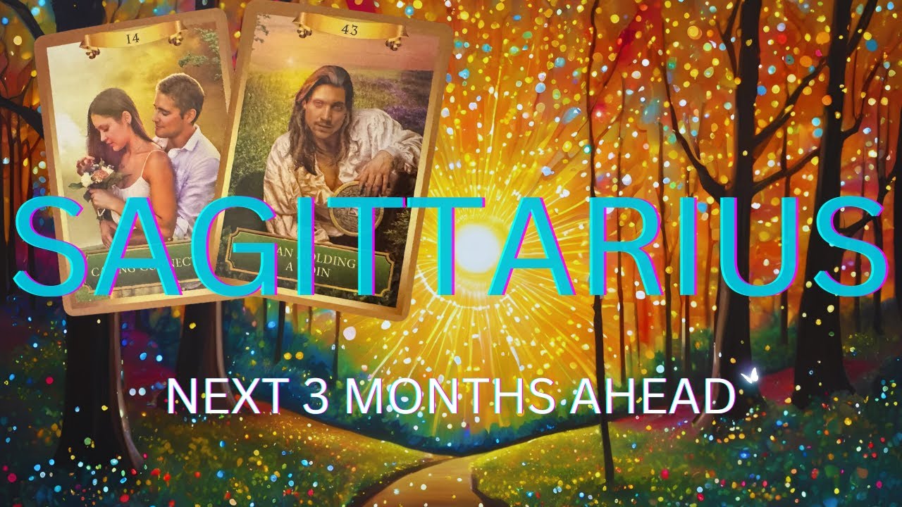 SAGITTARIUS NEXT 3 MONTHS ✨ YOU'RE SO CLOSE TO THIS MAJOR LIFE CHANGE! #tarot #sagittarius #love