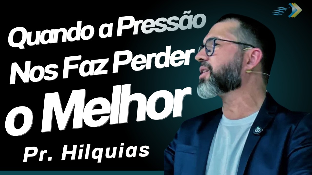 Quando a Pressão Nos Faz Perder o Melhor