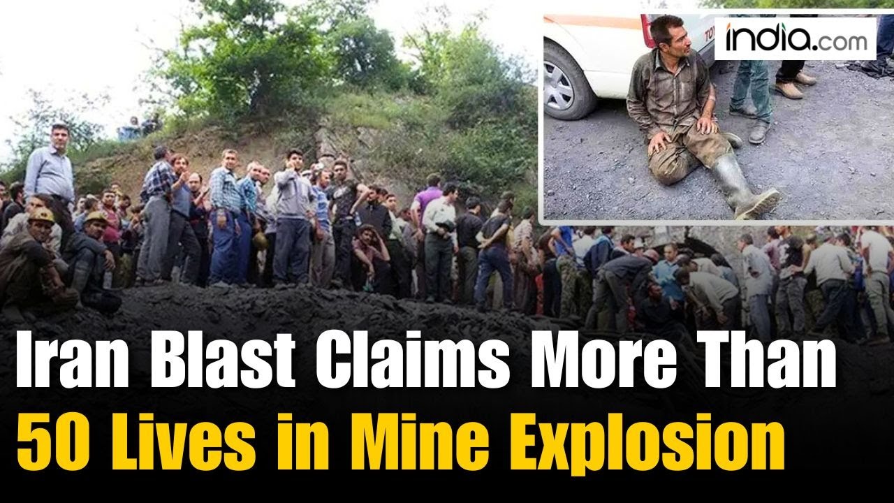 Iran Mine Explosion: Tragic Gas Leak Explosion at Iranian Coal Mine Claims 51 Lives | Iran Blast