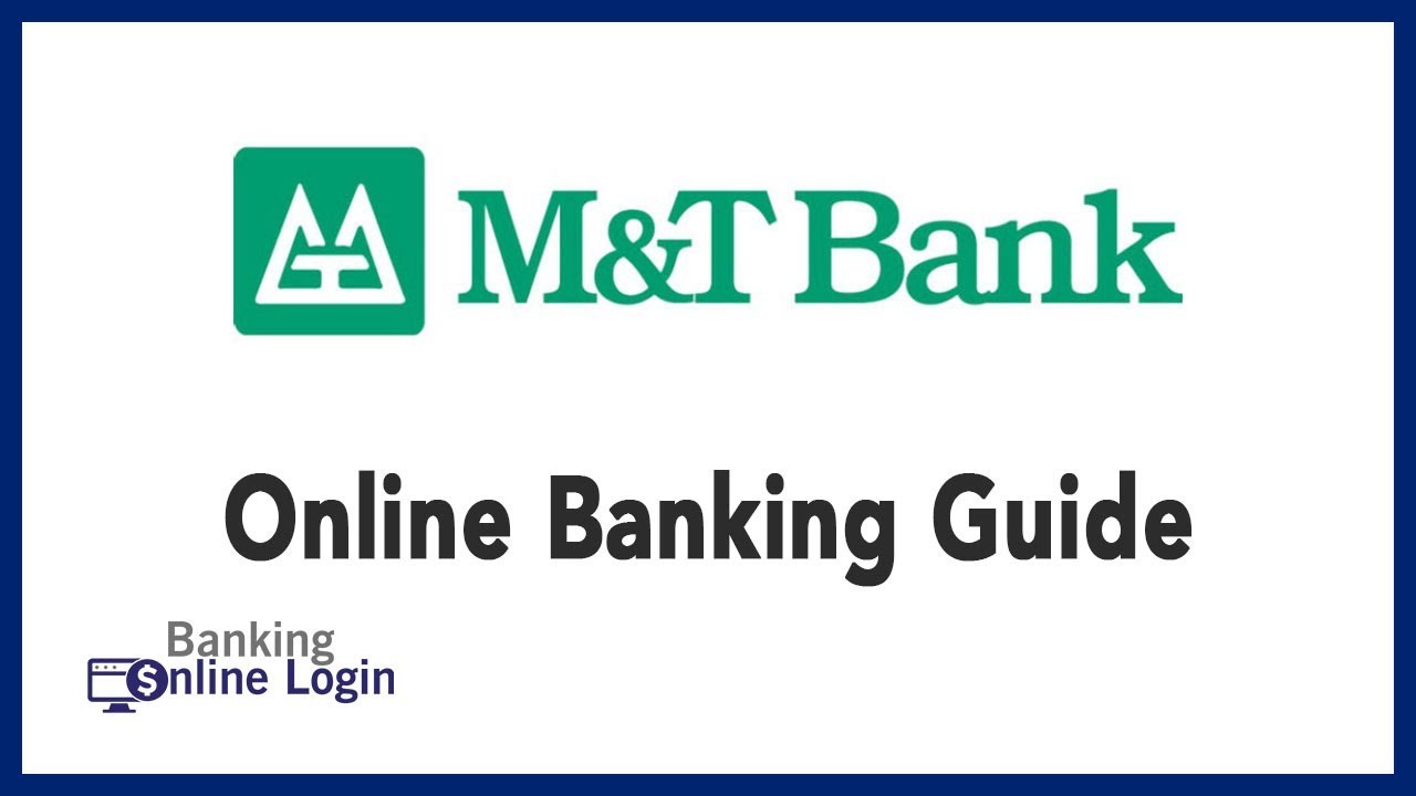 M&T Bank Online Banking Guide | Login - Sign up