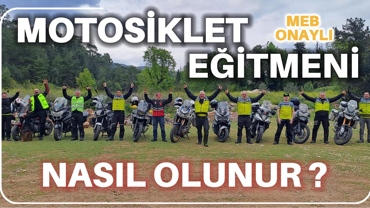 MOTOSİKLET EĞİTMENİ NASIL OLUNUR