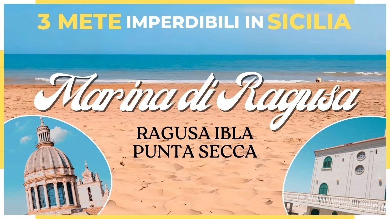 Marina di Ragusa, Punta Secca, Ragusa Ibla
