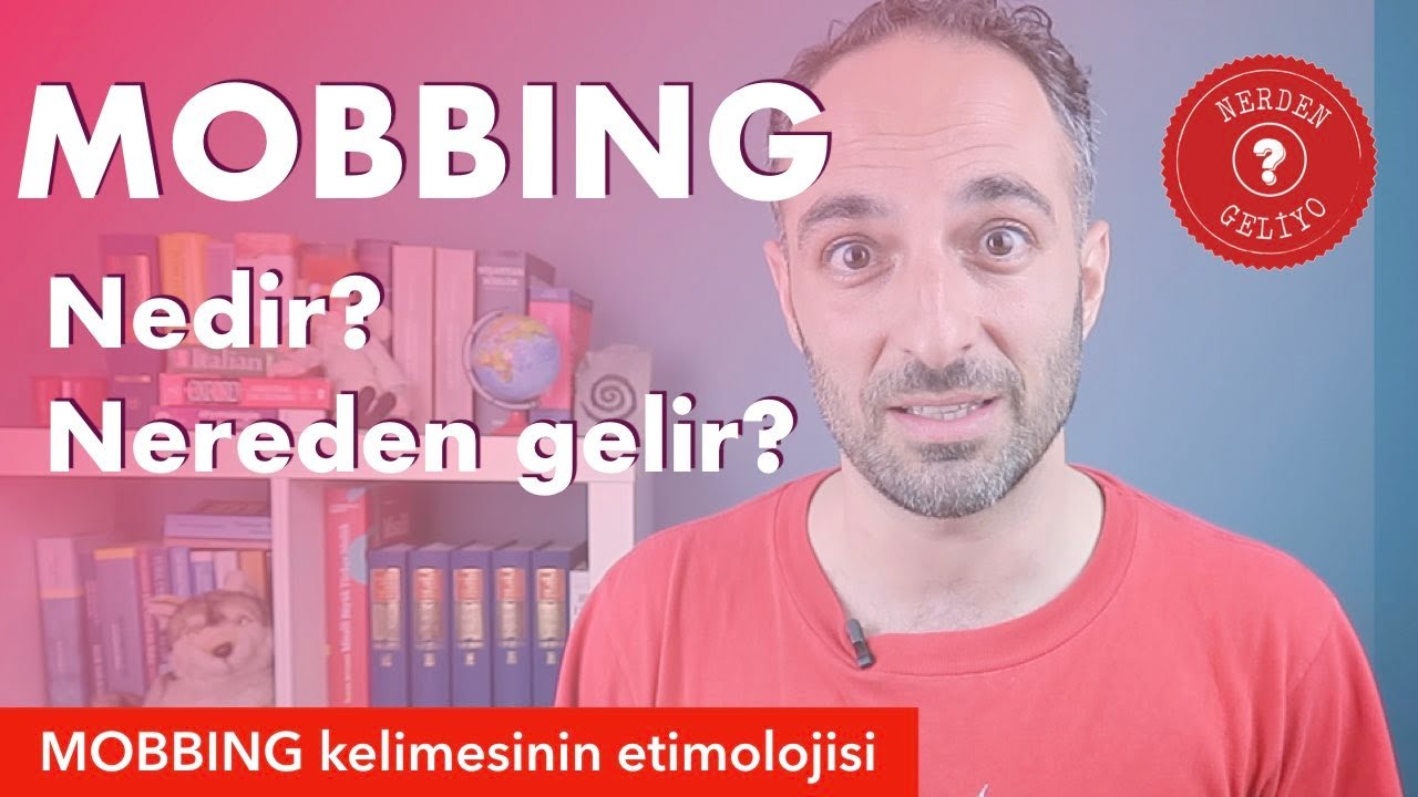 MOBBING Nedir? Kim, nasıl yapar? | 