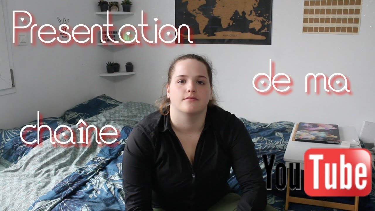 Présentation de ma chaîne !!