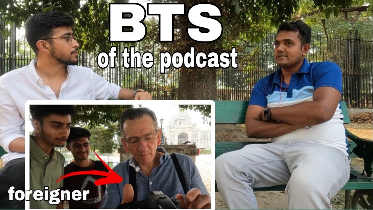 Victoria Memorial - Podcast Controversy of mOhit bhai & Papai da ka Behind the Scenes With Foreigner