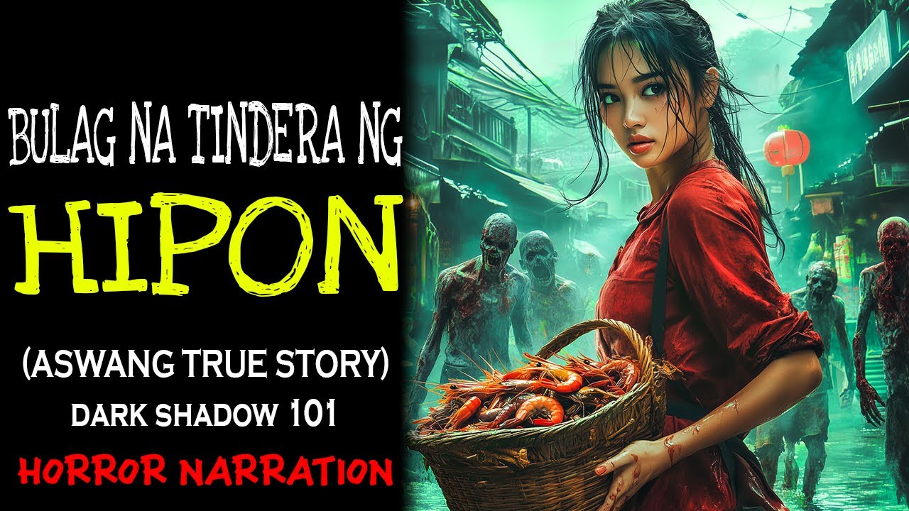 BULAG NA TINDERA NG HIPON (Aswang True Story)