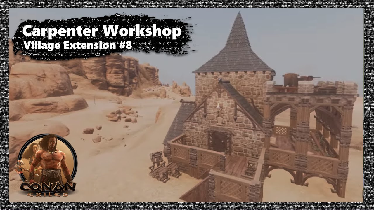 Village Extensions Buildings #8: Carpenter Workshop - Conan Exiles