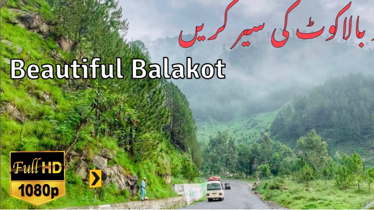 Balakot the Beautiful City of KPK - Road Trip of Balakot- HD