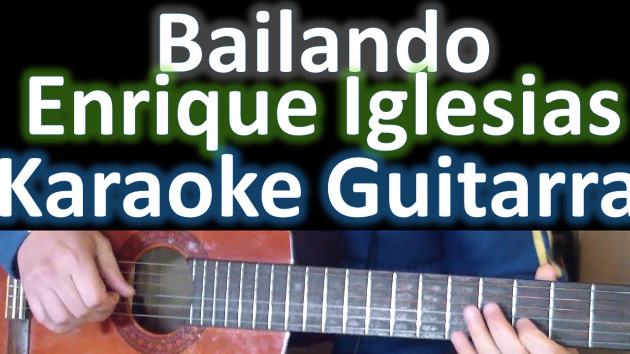 Bailando - Enrique Iglesias - Karaoke Guitar