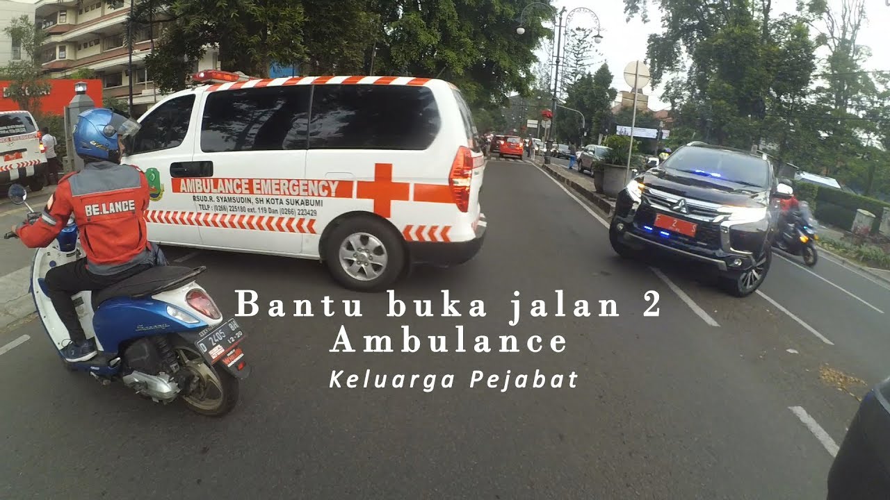 Buka jalan 2 Ambulance + Mobil Polisi (Rombongan Pejabat)