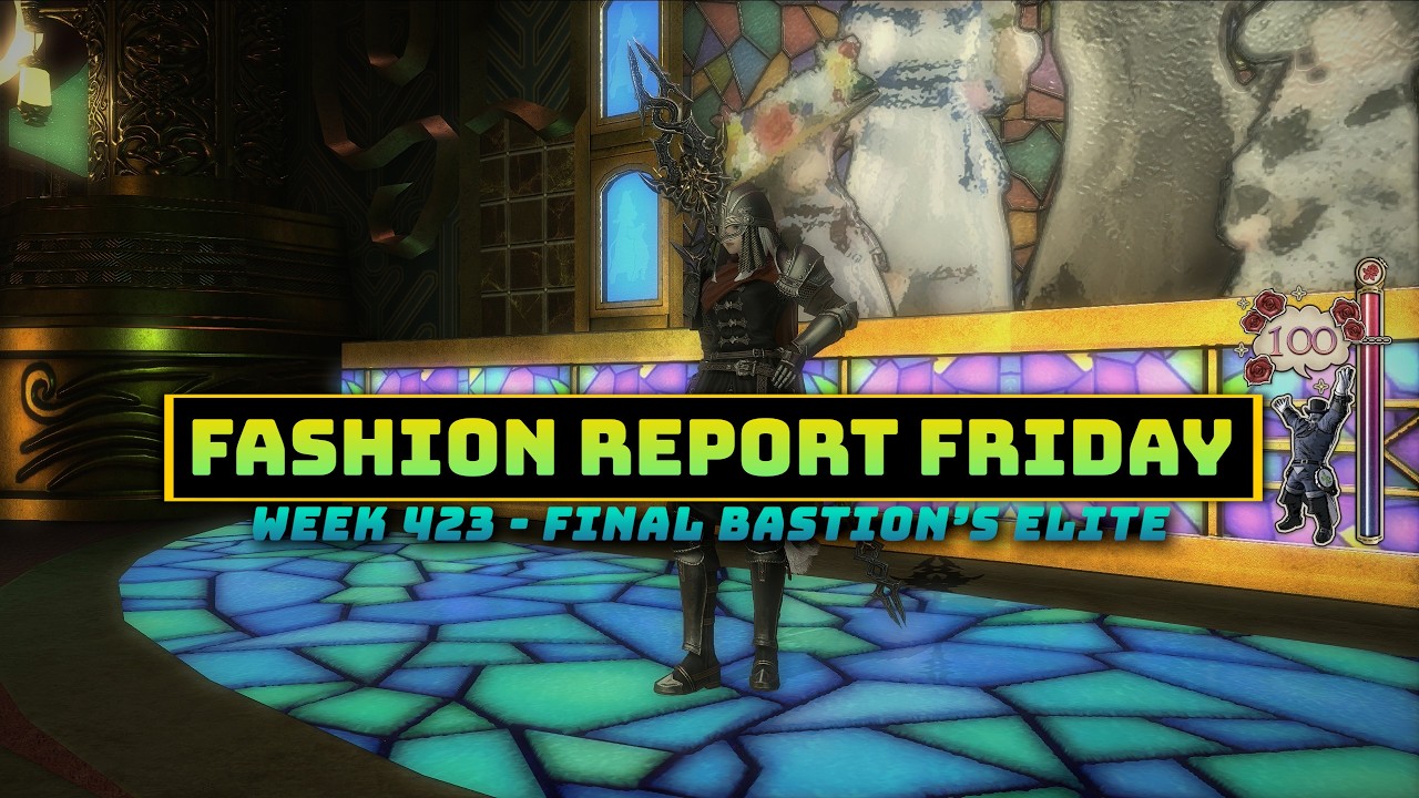 FFXIV: Fashion Report Friday - Week 423 : Final Bastion's Elite