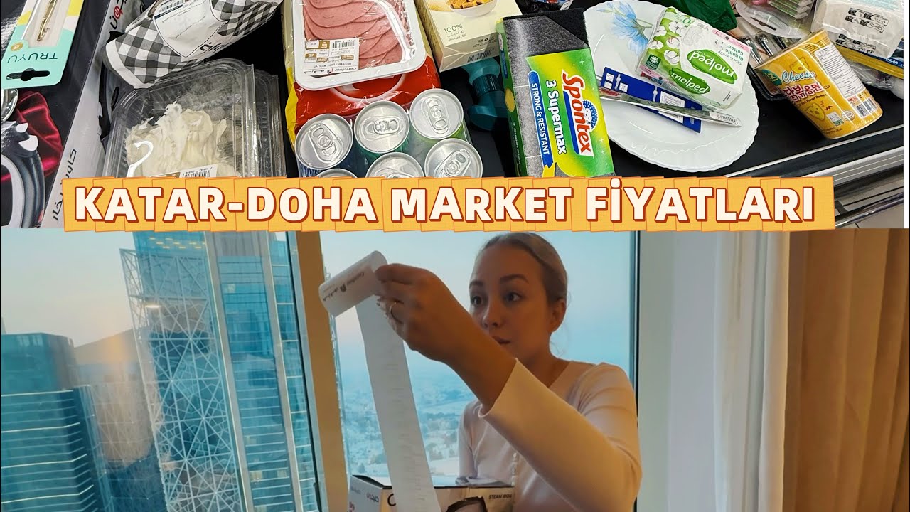 KATAR-DOHA MARKET FİYATLARI / DOHA’YA TAŞINDIM ! 