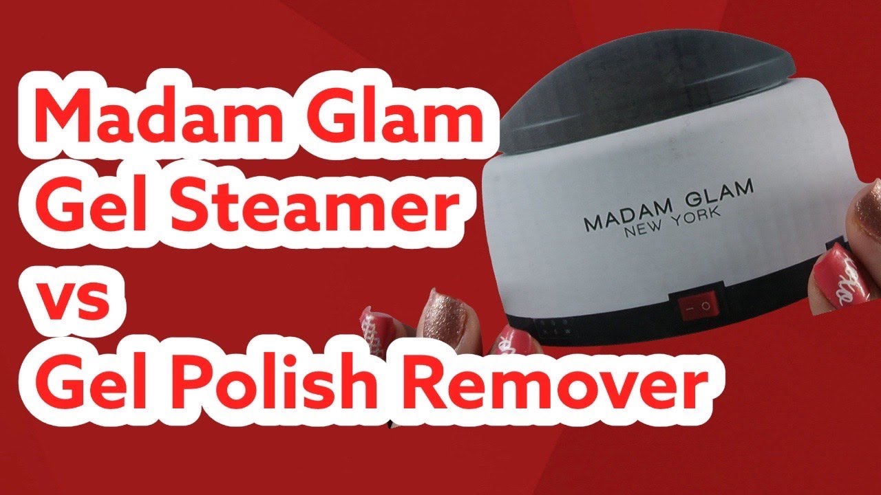 Madam Glam Steam Off Gel Polish Remover Review and How-To