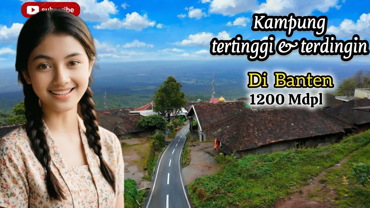 KAMPUNG TERINDAH DAN TERTINGGI DI BANTEN,