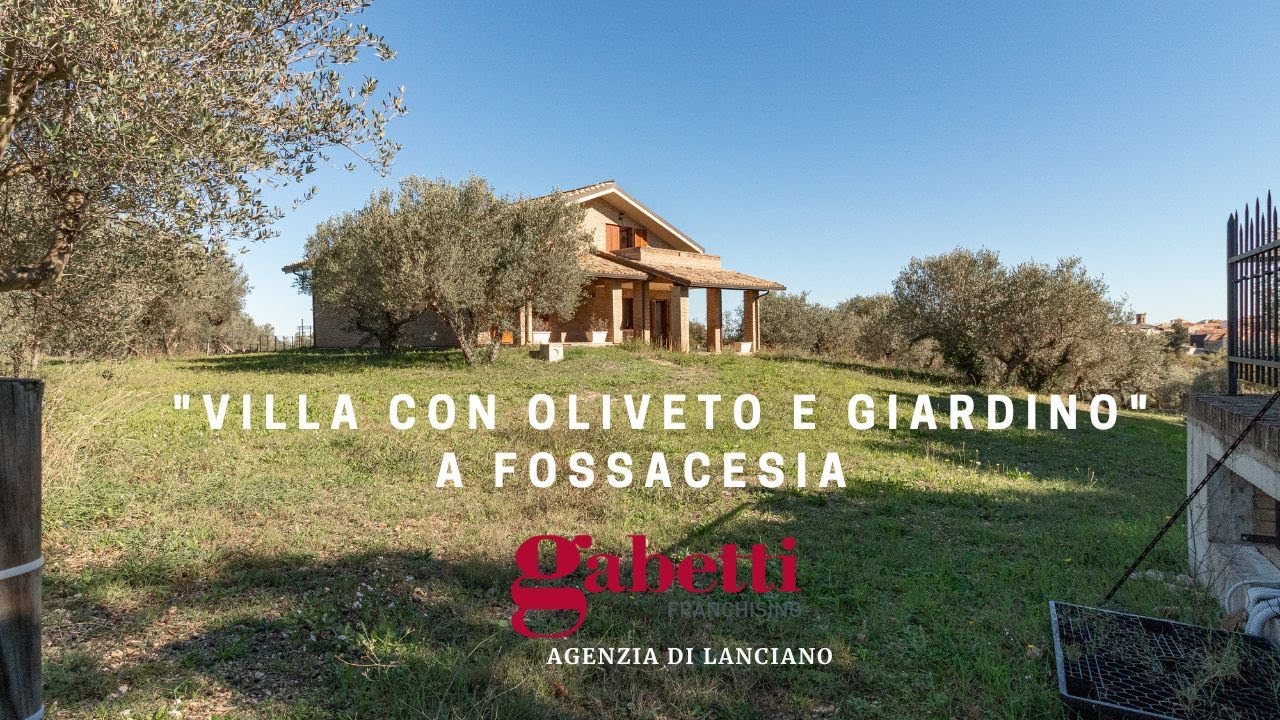 VILLA CON GIARDINO E OLIVETO A FOSSACESIA