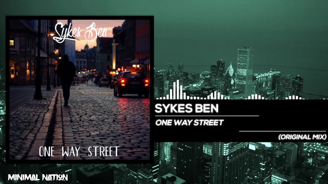 Sykes Ben - One Way Street (Original Mix)