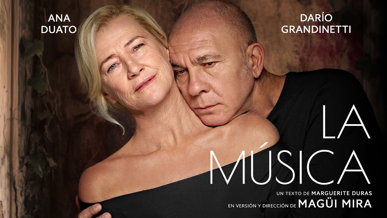 LA MÚSICA Con Ana Duato y Darío Grandinetti