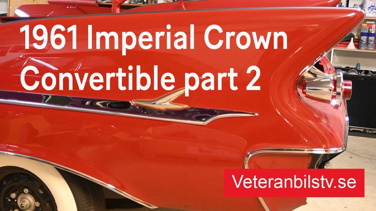 1961 Imperial Crown Convertible part 2
