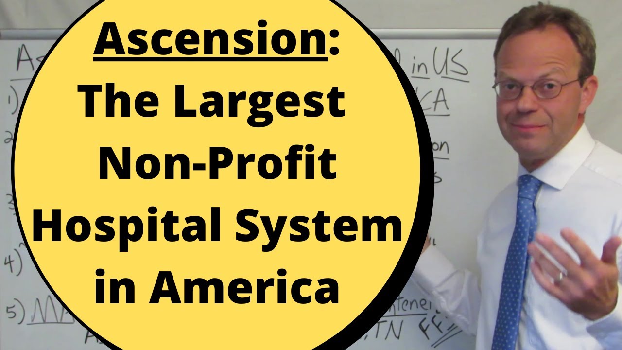 Ascension: the Largest Non-Profit Hospital System in the US Explained