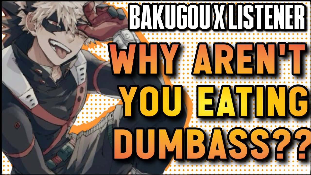 You Have A ED⁉️ [ Bakugou Katsuki x Listener] [Boyfriend x Listener]