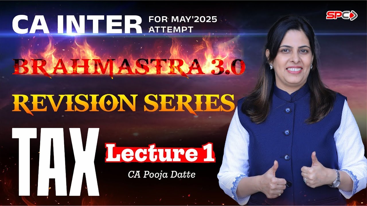 CA Inter Tax Brahamastra 3.0 Revision Series  Lecture 1 By CA Pooja Datte