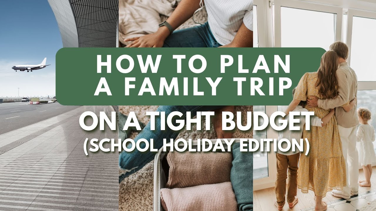 How to Plan for a FAMILY TRIP on a TIGHT BUDGET  School Holiday Edition!