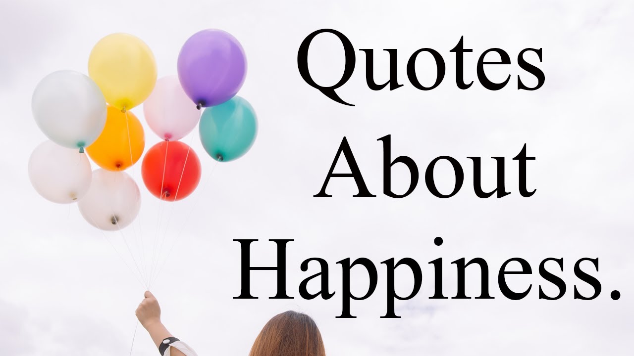 Quotes About Happiness | Be Happy (With Audio)