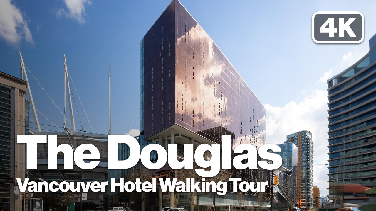The Douglas Vancouver BC | Autograph Collection Hotel | Parq Vancouver | Walking Tour