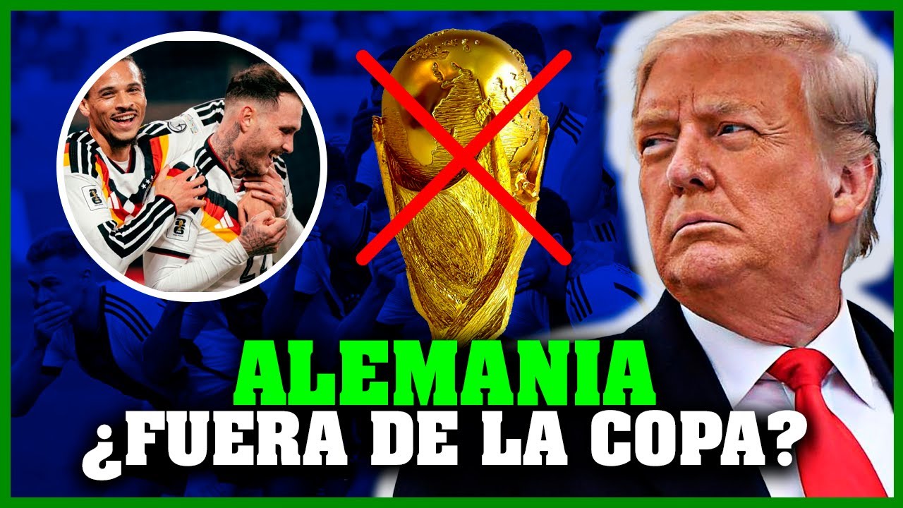 😱¿Cancelación del Mundial 2026? Alemania no va? Qué Pasó?💥