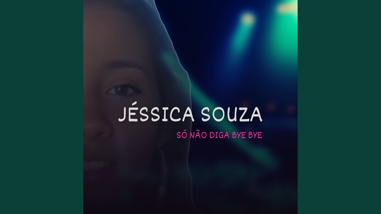 Só Não Diga Bye Bye