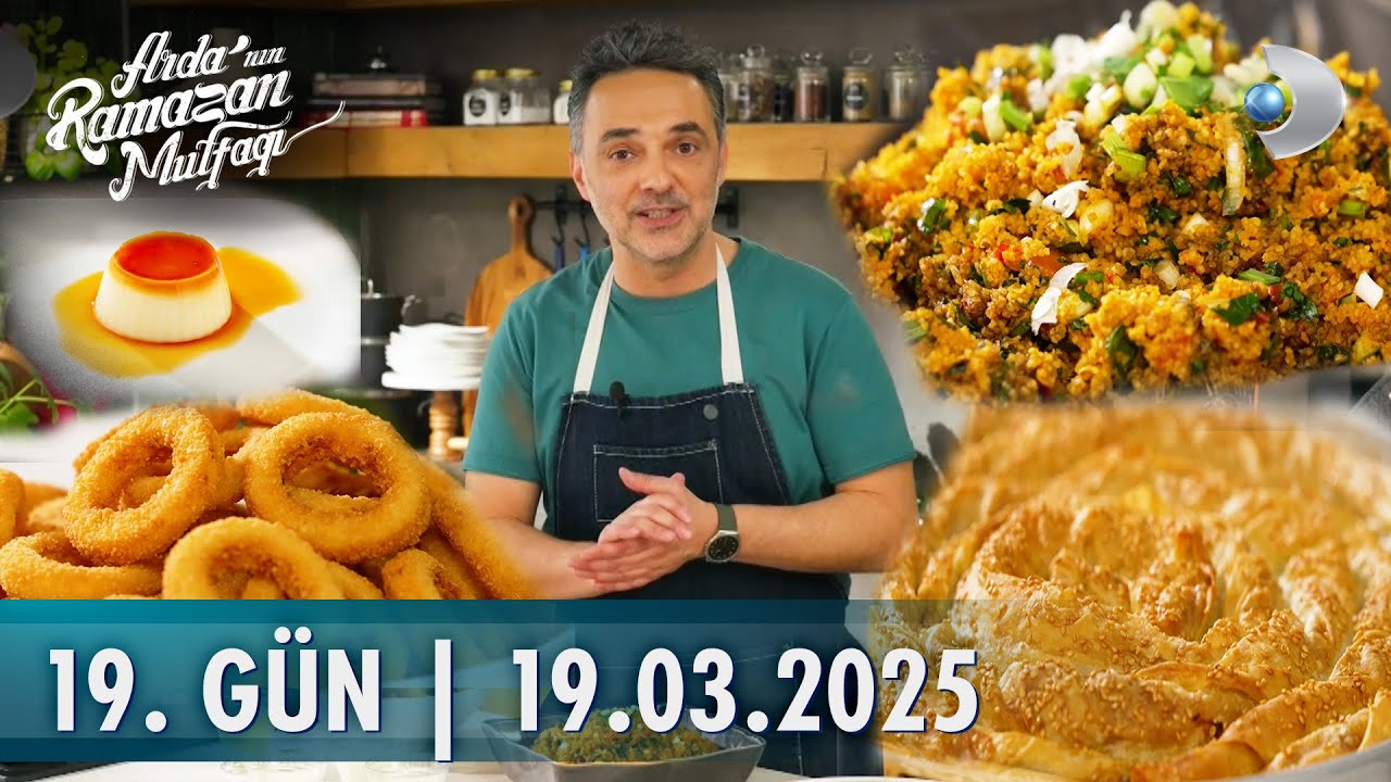 Arda'nın Ramazan Mutfağı | 19. Gün | Mercimekli Kol Böreği, Kısır, Yumurtasız Krem Karamel