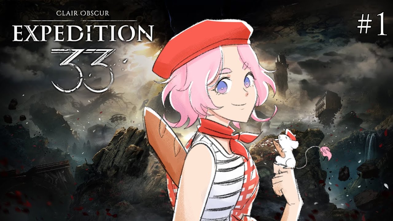 【CLAIR OBSCUR: EXPEDITION 33 #】Beginning1 my French Journey w/ Tofu【Ayana Spector】