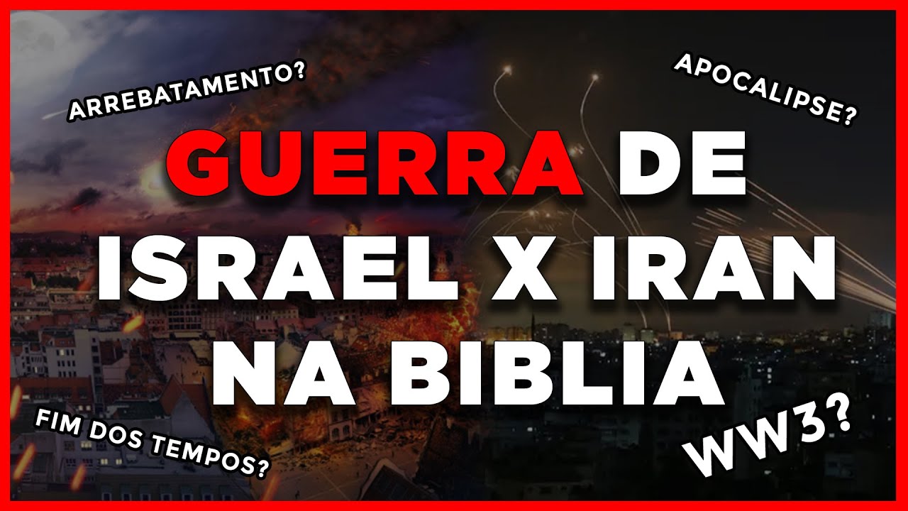 Entenda a Verdade sobre a Guerra de Israel x Iran na Bíblia, Gogue e Magog, Apocalipse!