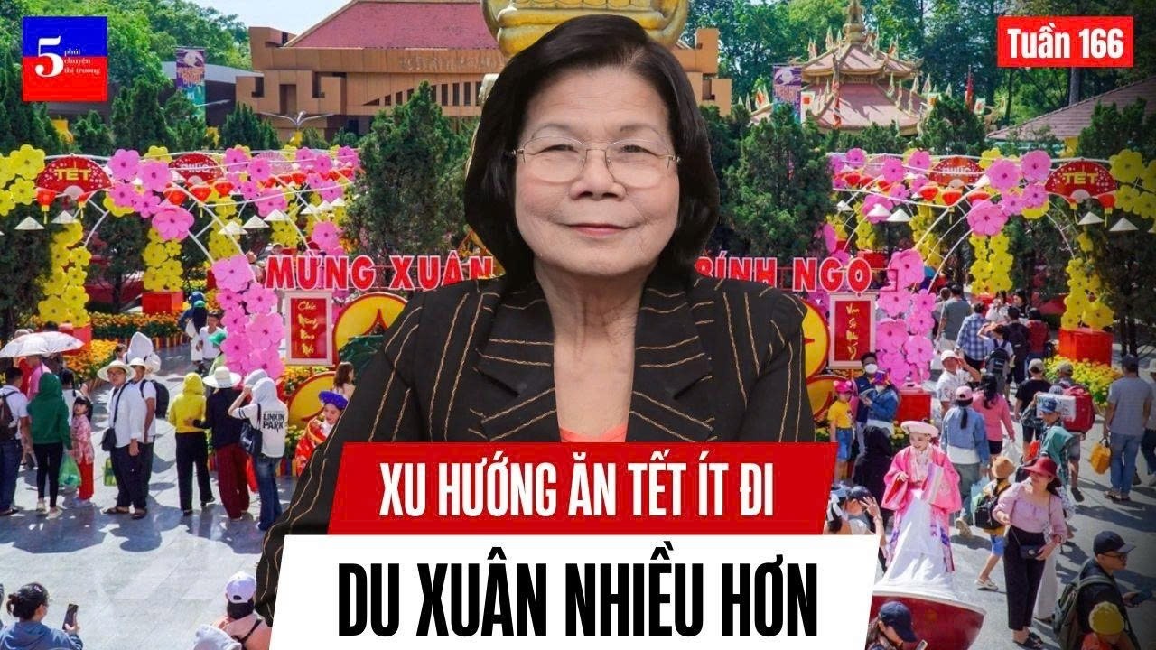 Xu hướng ăn Tết ít đi, du Xuân nhiều hơn | 5 Phút Chuyện Thị Trường | Tuần 166