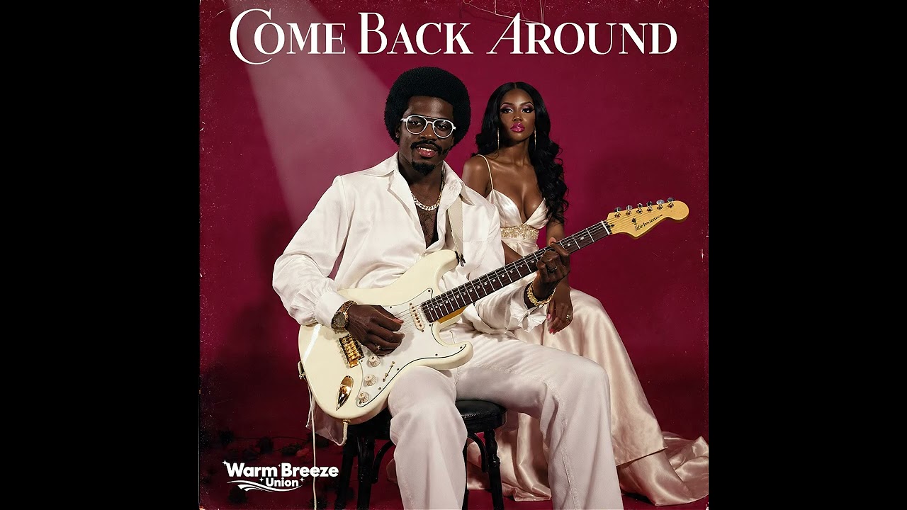 WarmBreezeUnion - Come Back Around (1970s, 1980s, R&B, Soul, Funk)