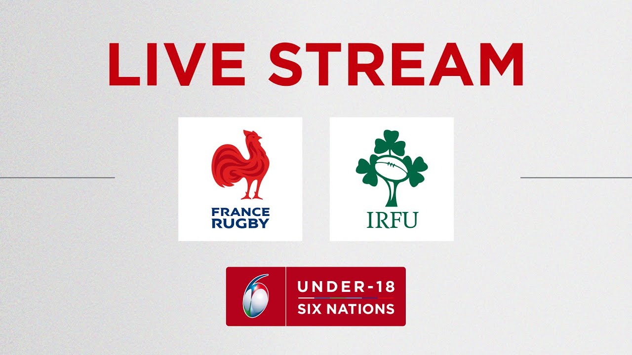 France v Ireland | Six Nations Under-18 Men