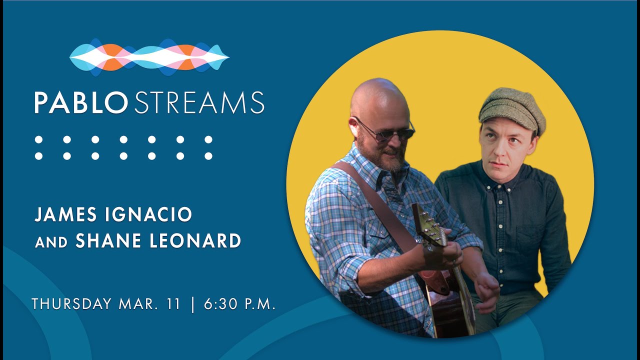 Shane Leonard & James Ignacio | Pablo Streams